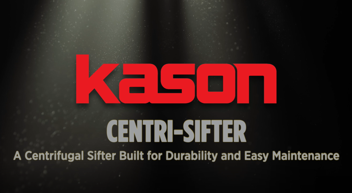 Kason Centrifugal Sifter and Separators - Features and Benefits